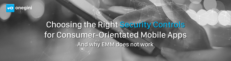 Choosing the Right Security Controls for Consumer Orientated Mobile Apps